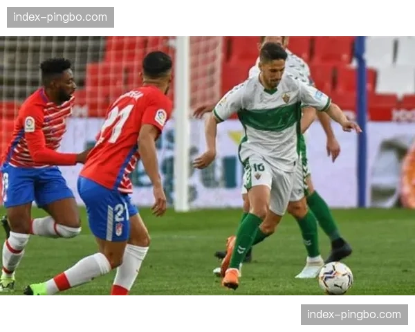 埃尔切传控体系有基础 保级希望尚存但赛程艰难